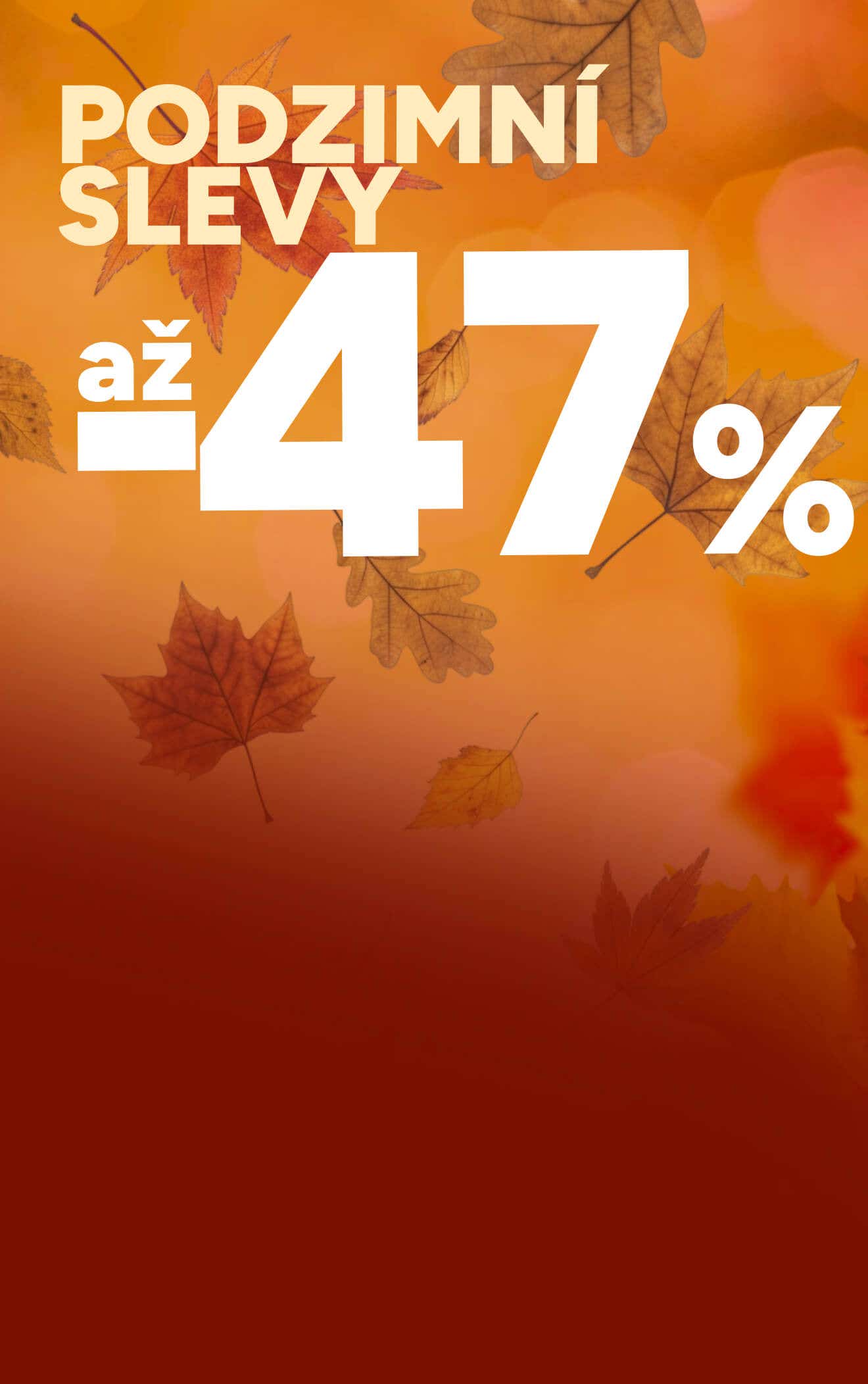 Slevy až 47 %